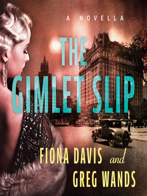 Title details for The Gimlet Slip by Fiona Davis - Available